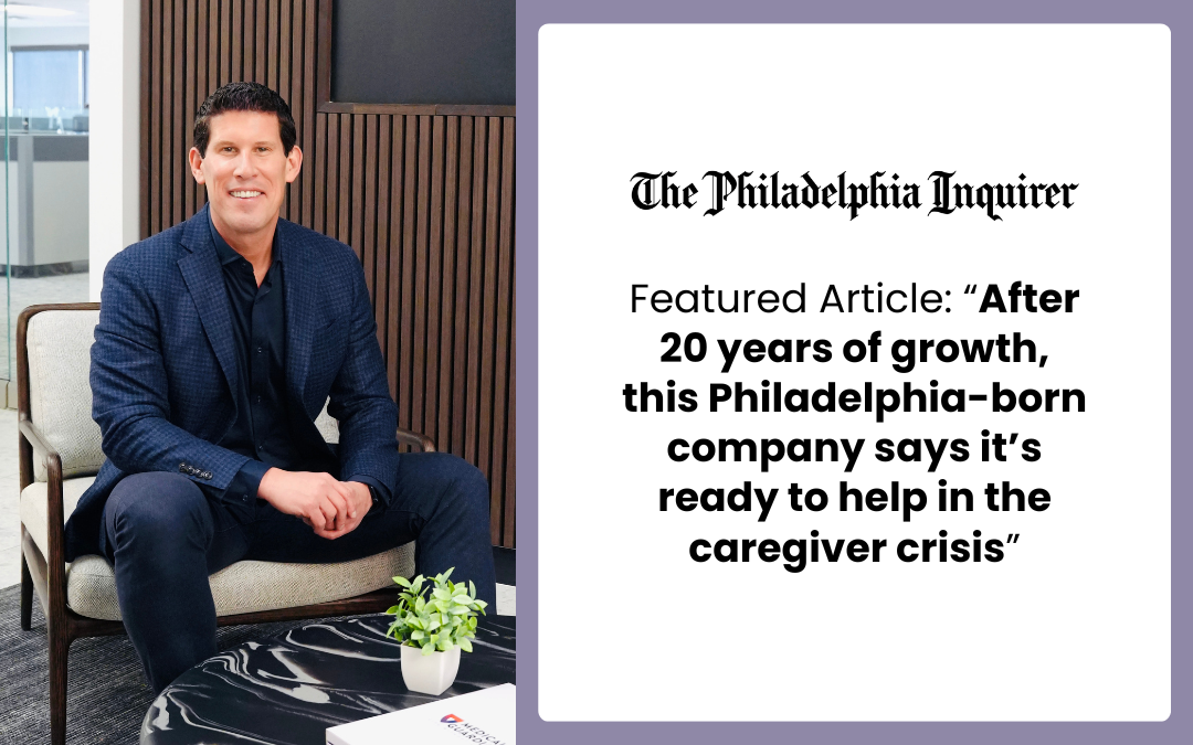 After 20 years of growth, this Philadelphia-born company says it’s ready to help in the caregiver crisis