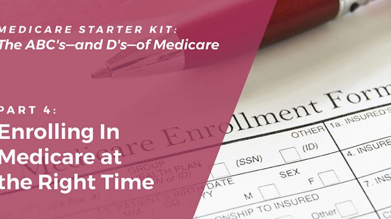 Enrolling In Medicare at the Right Time